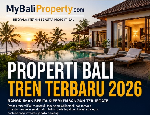 news Berita dan perkembangan terbaru di sektor Real estate & Property di Bali Agustus 2026